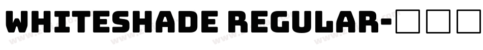 Whiteshade Regular字体转换